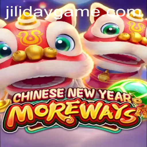 Discover the Exciting World of CHINESENEWYEARMOREWAYS Featuring JILIDAY