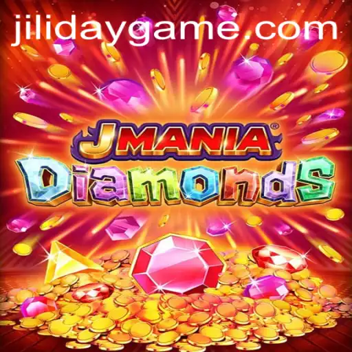 Discover the Exciting World of JManiaDiamonds: JILIDAY's Latest Gaming Sensation